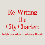 Re Writing The City Charter – Neighborhoods And Advisory Boards